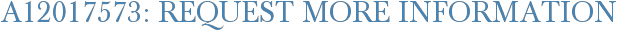 A12017573: Request More Information