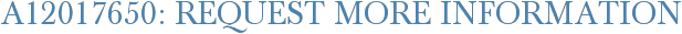 A12017650: Request More Information