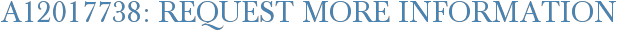A12017738: Request More Information
