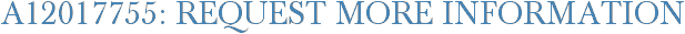 A12017755: Request More Information