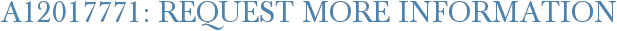 A12017771: Request More Information