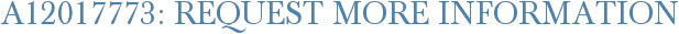 A12017773: Request More Information