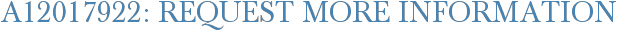 A12017922: Request More Information