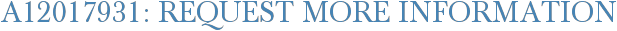 A12017931: Request More Information