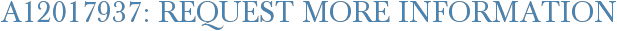 A12017937: Request More Information