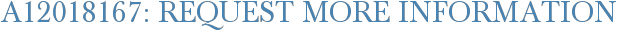 A12018167: Request More Information