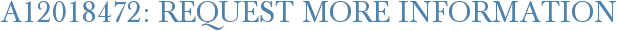 A12018472: Request More Information