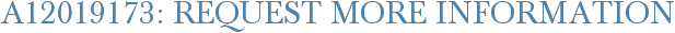 A12019173: Request More Information