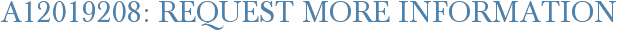 A12019208: Request More Information
