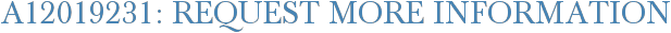 A12019231: Request More Information