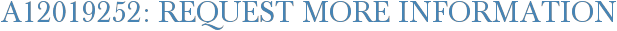 A12019252: Request More Information