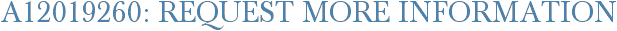 A12019260: Request More Information