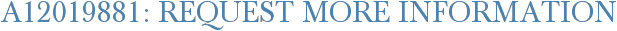 A12019881: Request More Information