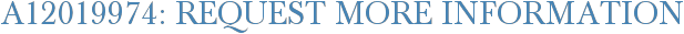 A12019974: Request More Information