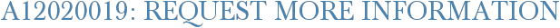 A12020019: Request More Information