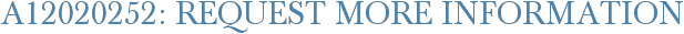 A12020252: Request More Information