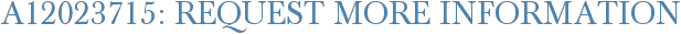 A12023715: Request More Information