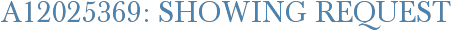 A12025369: Showing Request