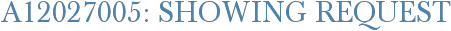 A12027005: Showing Request