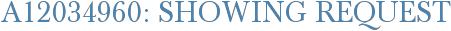 A12034960: Showing Request