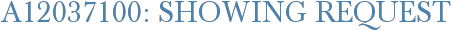 A12037100: Showing Request