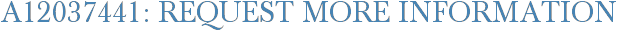 A12037441: Request More Information