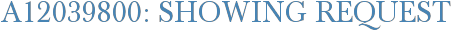 A12039800: Showing Request