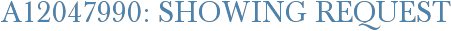 A12047990: Showing Request