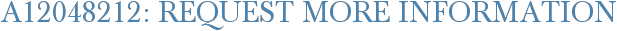 A12048212: Request More Information