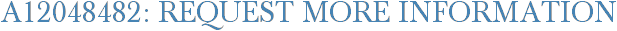 A12048482: Request More Information