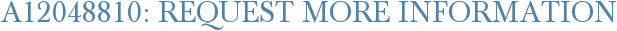A12048810: Request More Information