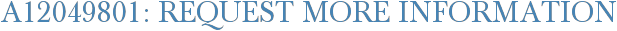 A12049801: Request More Information