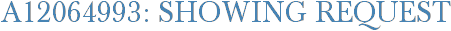 A12064993: Showing Request