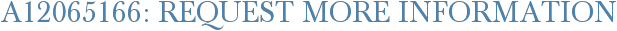 A12065166: Request More Information