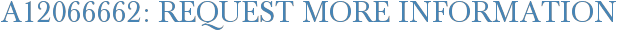 A12066662: Request More Information