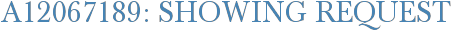 A12067189: Showing Request