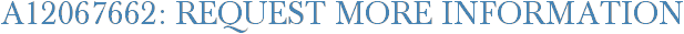 A12067662: Request More Information