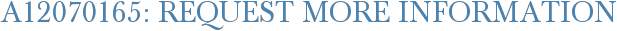 A12070165: Request More Information