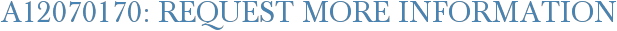 A12070170: Request More Information