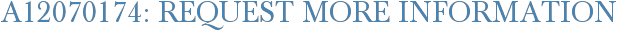 A12070174: Request More Information