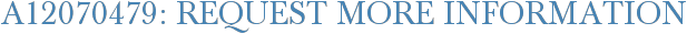 A12070479: Request More Information