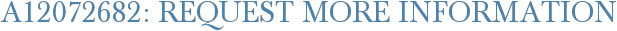 A12072682: Request More Information