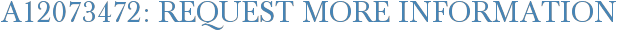 A12073472: Request More Information