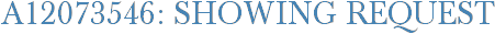 A12073546: Showing Request