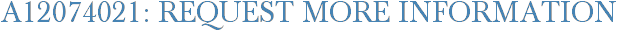 A12074021: Request More Information