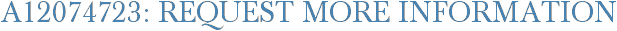 A12074723: Request More Information