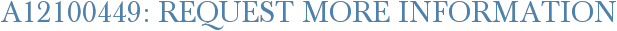A12100449: Request More Information