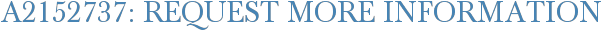 A2152737: Request More Information