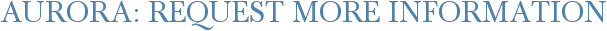 Aurora: Request More Information