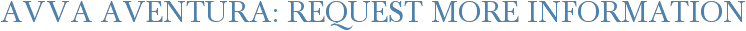 AVVA Aventura: Request More Information